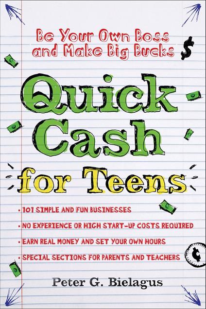 Quick Cash for Teens - Peter Bielagus - ebook
