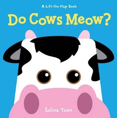 Do Cows Meow? - Salina Yoon - cover