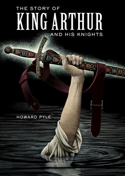 The Story of King Arthur and His Knights - Arthur Pober,Howard Pyle,Scott Mckowen - ebook