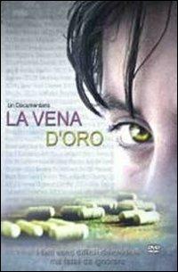 La vena d'oro. Storia mai raccontata del drogare psicotropo. DVD - copertina