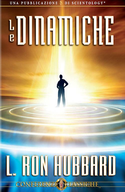 Le dinamiche. Audiolibro. CD Audio - L. Ron Hubbard - copertina