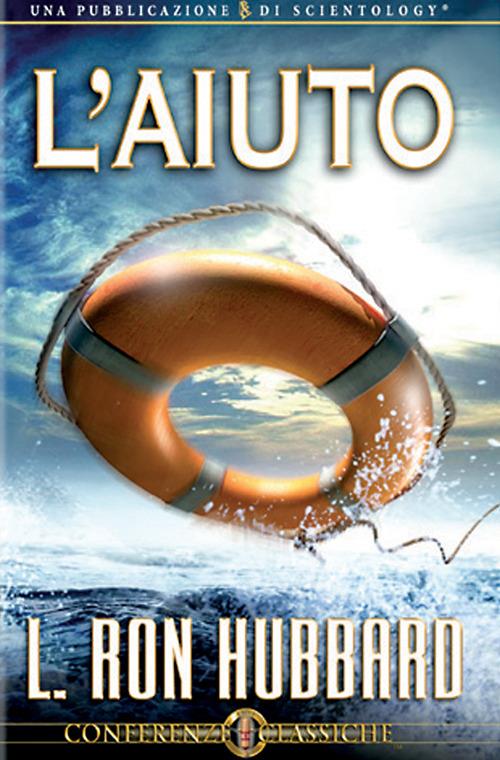 L' aiuto. Audiolibro. CD Audio - L. Ron Hubbard - copertina