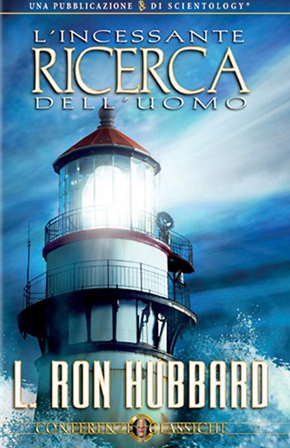 L' incessante ricerca dell'uomo. Audiolibro. CD Audio - L. Ron Hubbard - copertina