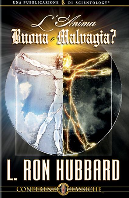 L' anima. Buona o malvagia. Audiolibro. CD Audio - L. Ron Hubbard - copertina