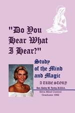 Do You Hear What I Hear?: Study of the Mind and Magic