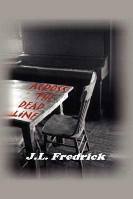 Across the Dead Line - J. L. Fredrick - cover
