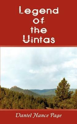 Legend of the Uintas - Daniel Hance Page - cover