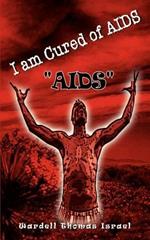 I am Cured of AIDS: AIDS
