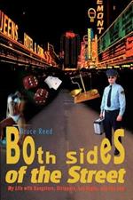 Both Sides of the Street: My Life with Gangsters, Strippers, Las Vegas, and the Law