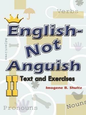English--not Anguish II: Text and Exercises - Imogene Shultz - cover