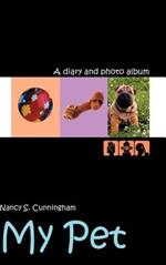 My Pet: A Diary and Photo Album