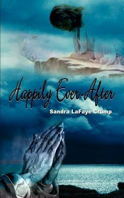 Happily Ever-after - Sandra LaFaye Crump - cover