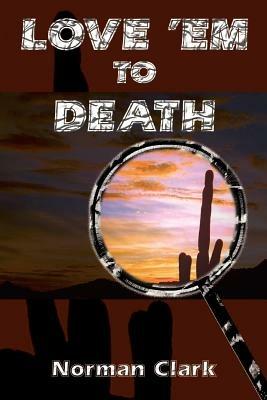 Love 'em to Death - Norman Clark - cover