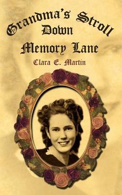 Grandma's Stroll Down Memory Lane - Clara E. Martin - cover
