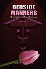 Bedside Manners: Myth of the Doctor-patient Relationship