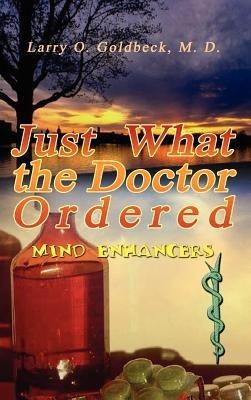 Just What the Doctor Ordered: Mind Enhancers - M. D. Goldbeck - cover