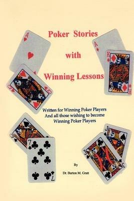 Poker Stories with Winning Lessons - Barton M. Gratt - cover