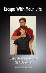 Escape with Your Life: Basic Awareness and Self Defense