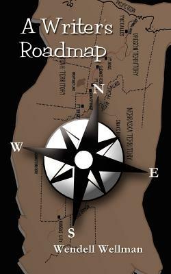A Writer's Roadmap - Wendell Wellman - cover