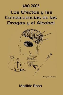 Los Efectos y Las Consecuencias De Las Drogas y El Alcohol - Matilde Rosa - cover