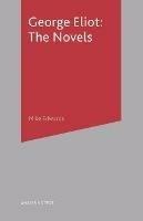 George Eliot: The Novels - Mike Edwards - cover