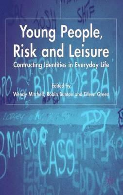 Young People, Risk and Leisure: Constructing Identities in Everyday Life - cover