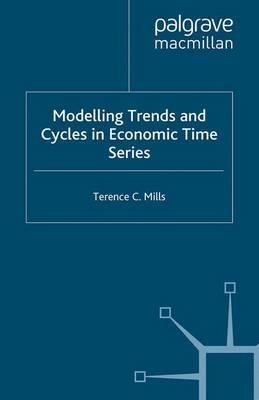 Modelling Trends and Cycles in Economic Time Series - T. Mills - cover