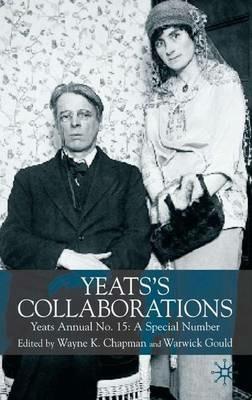 Yeats's Collaborations: Yeats Annual No. 15: A Special Number - cover