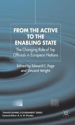From the Active to the Enabling State: The Changing Role of Top Officials in European Nations - cover