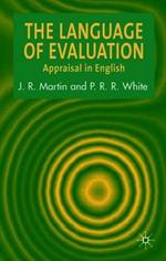 The Language of Evaluation: Appraisal in English