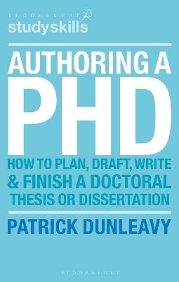 Authoring a PhD: How to Plan, Draft, Write and Finish a Doctoral Thesis or Dissertation - Patrick Dunleavy - cover