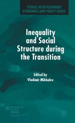 Inequality and Social Structure During the Transition - cover