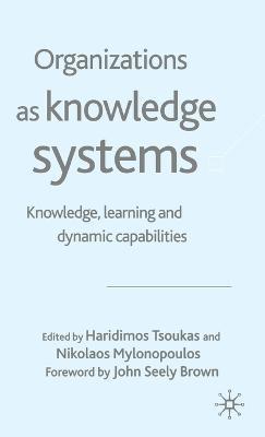 Organizations as Knowledge Systems: Knowledge, Learning and Dynamic Capabilities - cover