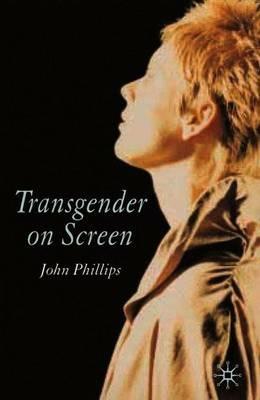 Transgender On Screen - J. Phillips - cover