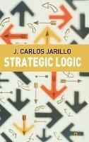 Strategic Logic - J. Jarillo - cover