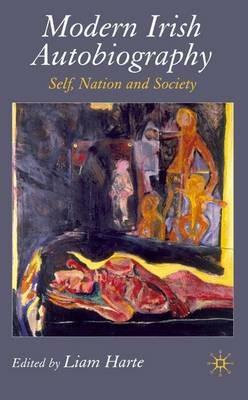 Modern Irish Autobiography: Self, Nation and Society - cover