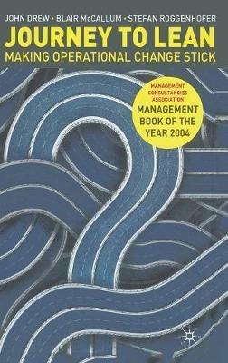 Journey to Lean: Making Operational Change Stick - John Drew,Blair McCallum,Stefan Roggenhofer - cover