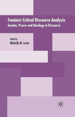 Feminist Critical Discourse Analysis: Gender, Power and Ideology in Discourse - cover