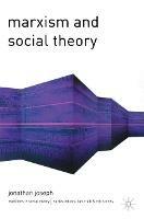 Marxism and Social Theory - Jonathan Joseph - cover
