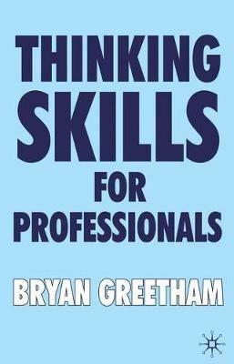 Thinking Skills for Professionals - B. Greetham - cover