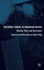 Discourse Theory in European Politics: Identity, Policy and Governance