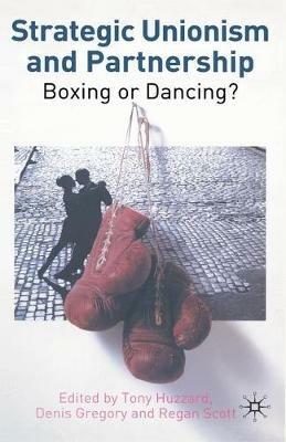 Strategic Unionism and Partnership: Boxing or Dancing? - cover