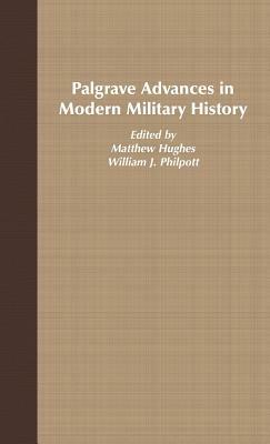 Palgrave Advances in Modern Military History - Matthew Hughes - cover