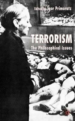 Terrorism: The Philosophical Issues - cover