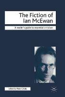 The Fiction of Ian McEwan - M. Hutton,Peter Childs - cover