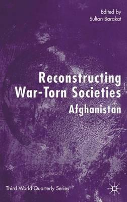 Reconstructing War-Torn Societies: Afghanistan - cover