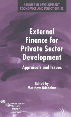 External Finance for Private Sector Development: Appraisals and Issues - cover