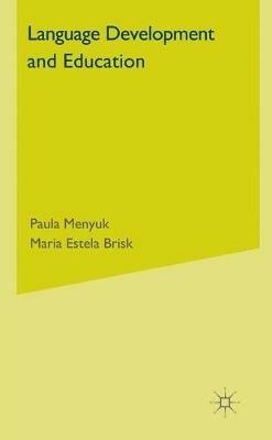 Language Development and Education: Children With Varying Language Experiences - P. Menyuk,M. Brisk - cover