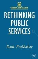 Rethinking Public Services - Rajiv Prabhakar - cover