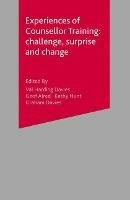 Experiences of Counsellor Training: Challenge, Surprise and Change - cover